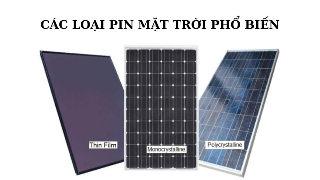 Các loại pin mặt trời phổ biến hiện nay