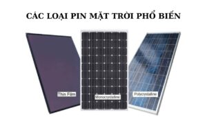 Các loại pin mặt trời phổ biến hiện nay